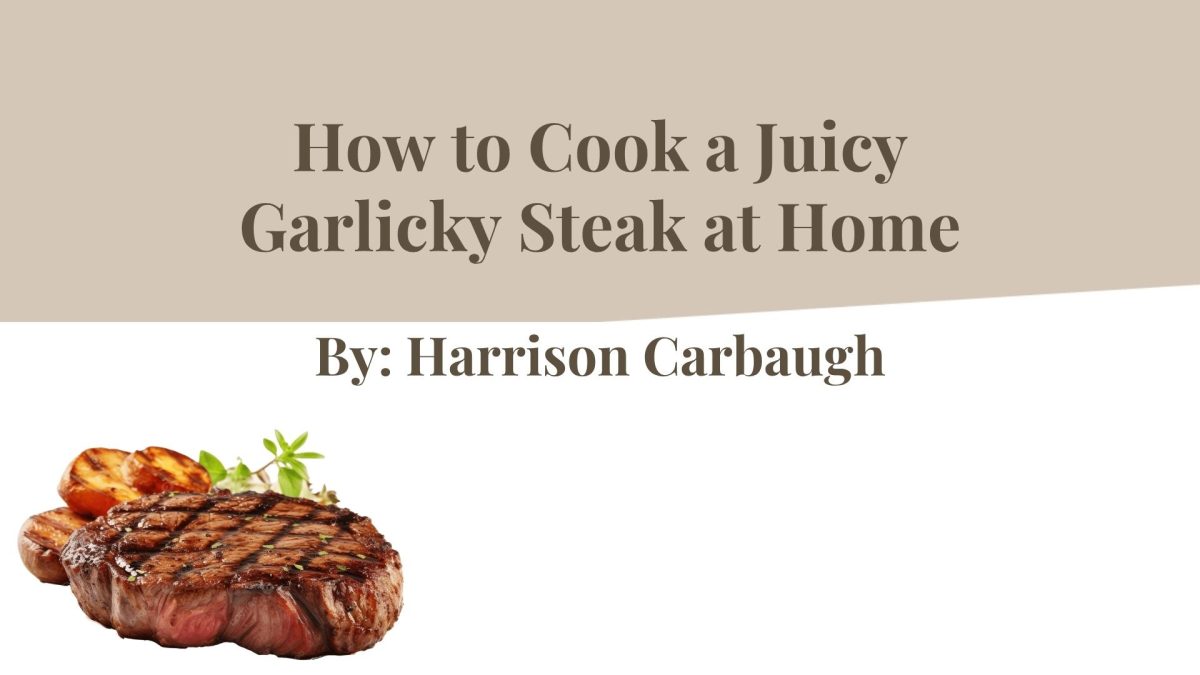 How to Cook a Juicy Garlicky Steak at Home